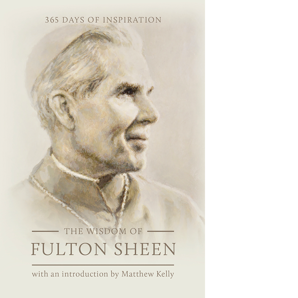 The Wisdom of Fulton Sheen: 365 Days of Inspiration