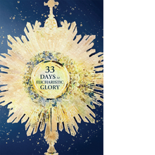 Load image into Gallery viewer, 33 Days to Eucharistic Glory