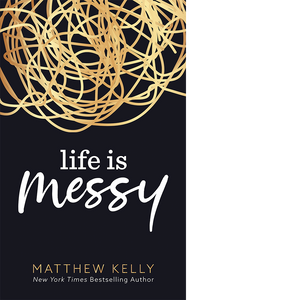 Life Is Messy
