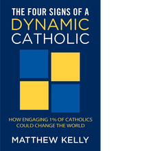 Load image into Gallery viewer, The Four Signs of a Dynamic Catholic