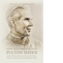 Load image into Gallery viewer, The Wisdom of Fulton Sheen: 365 Days of Inspiration